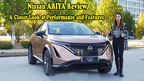 Nissan ARIYA Review: A Closer Look at Performance and Features