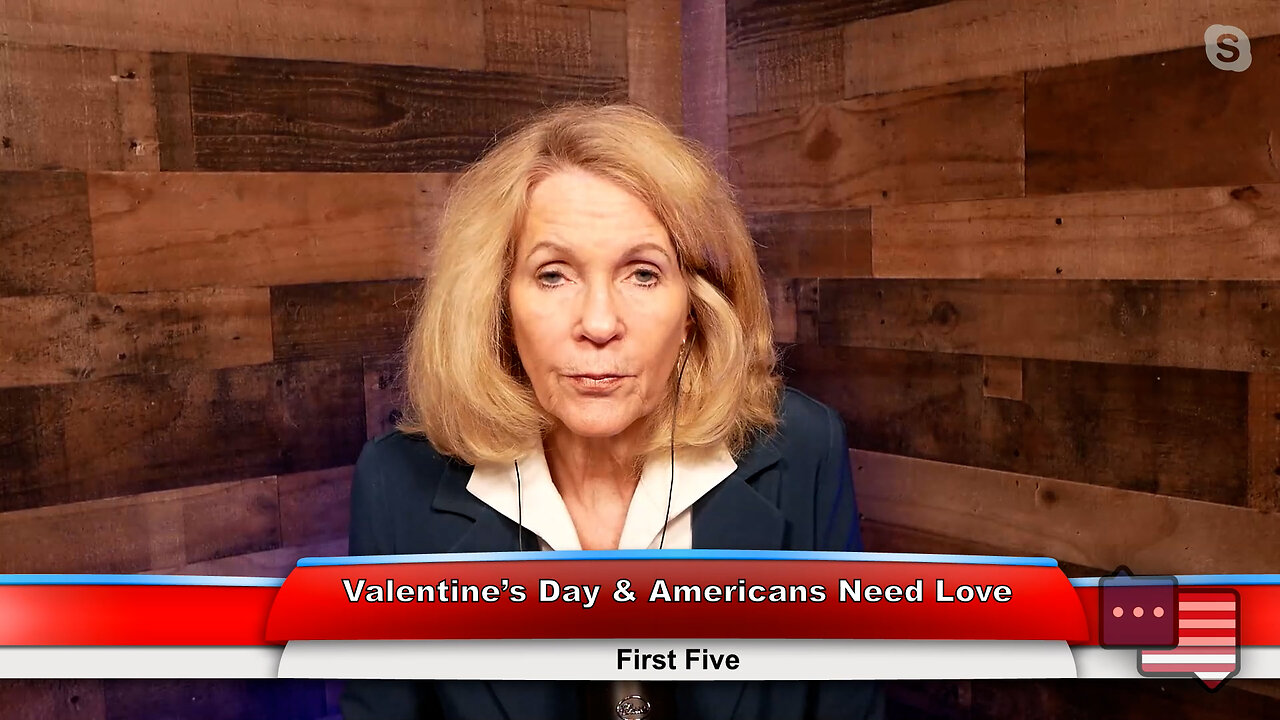 Valentine’s Day & Americans Need Love | First Five 2.14.23