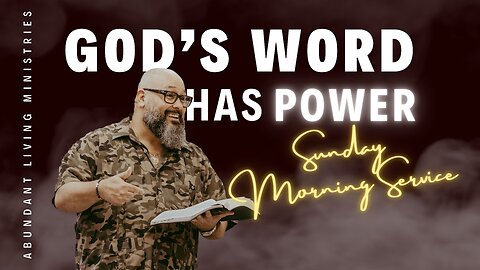 God's Word has Power | 11-17-24 | Sunday Morning Service