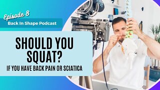 Should You Squat If You Have Back Pain | BISPodcast Ep.8