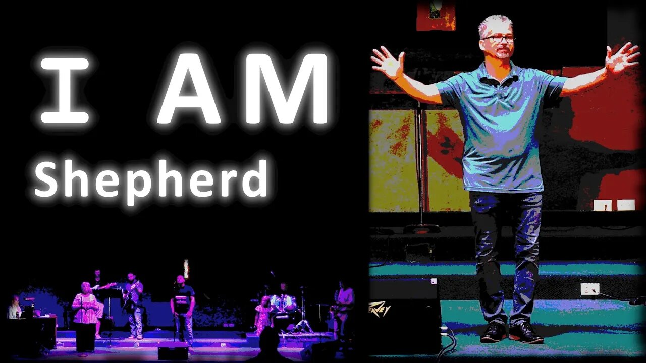 I AM: Shepherd ~ Service