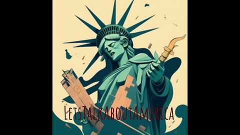 Lets Talk About America #7 2/6/23