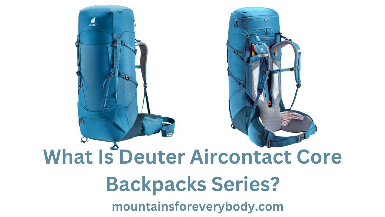 What Is Deuter Aircontact Core Backpacks Series