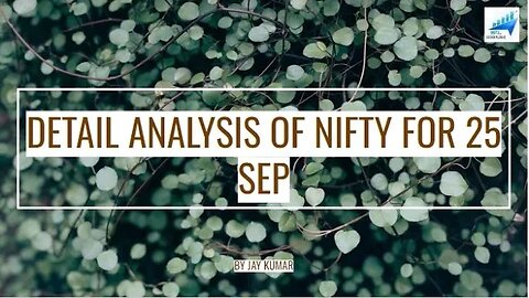 DETAIL ANALYSIS OF NIFTY FOR 25 SEP || WITH JAY KR. #nifty #niftyanalysis #niftytrading #stockmarket