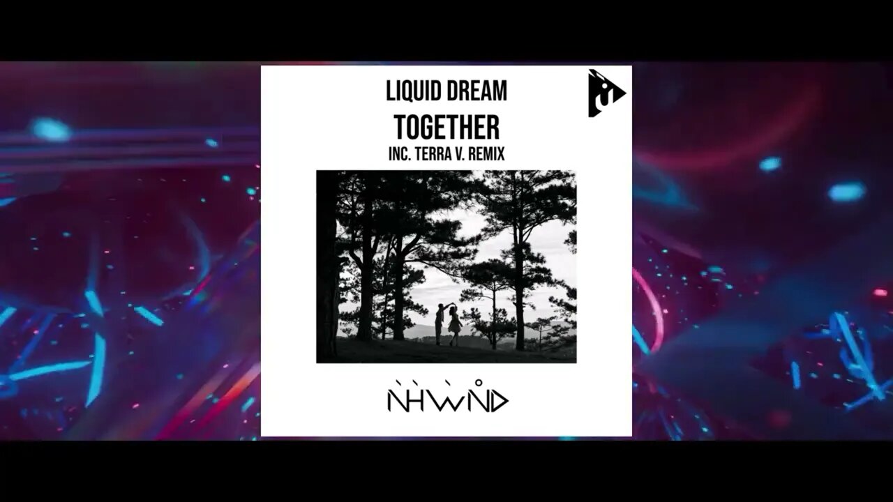 LIQUID DREAM TOGETHER TERRA V. REMIX EDIT