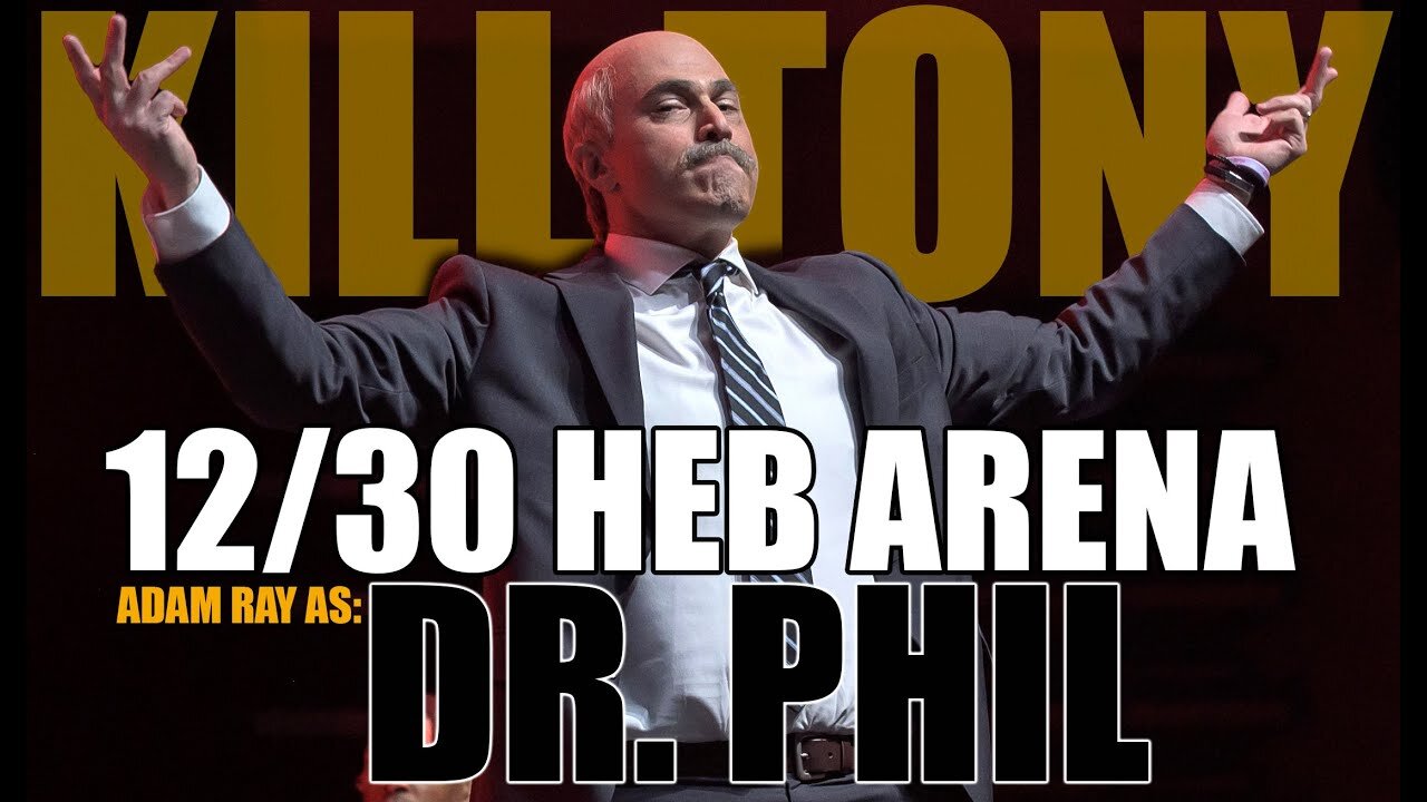 Kill Tony - Dr. Phil (Adam Ray) at HEB Arena Day One