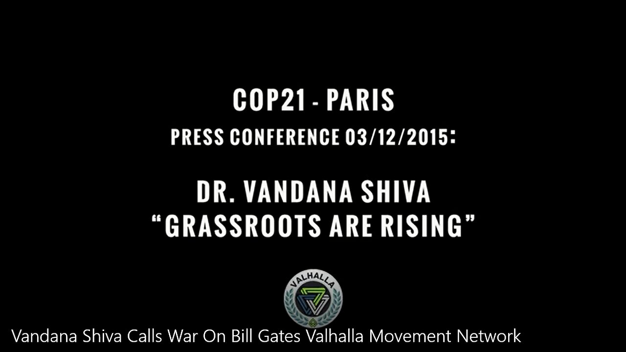 Vandana Shiva Calls War On Bill Gates Valhalla Movement Network - 3-12-15