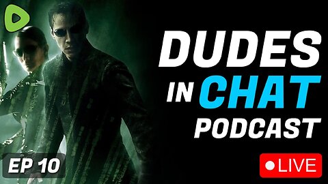 🔴LIVE - BREAKING THE MATRIX - UNCOVERING MEGATUBERS - DUDES IN CHAT PODCAST EP. 10