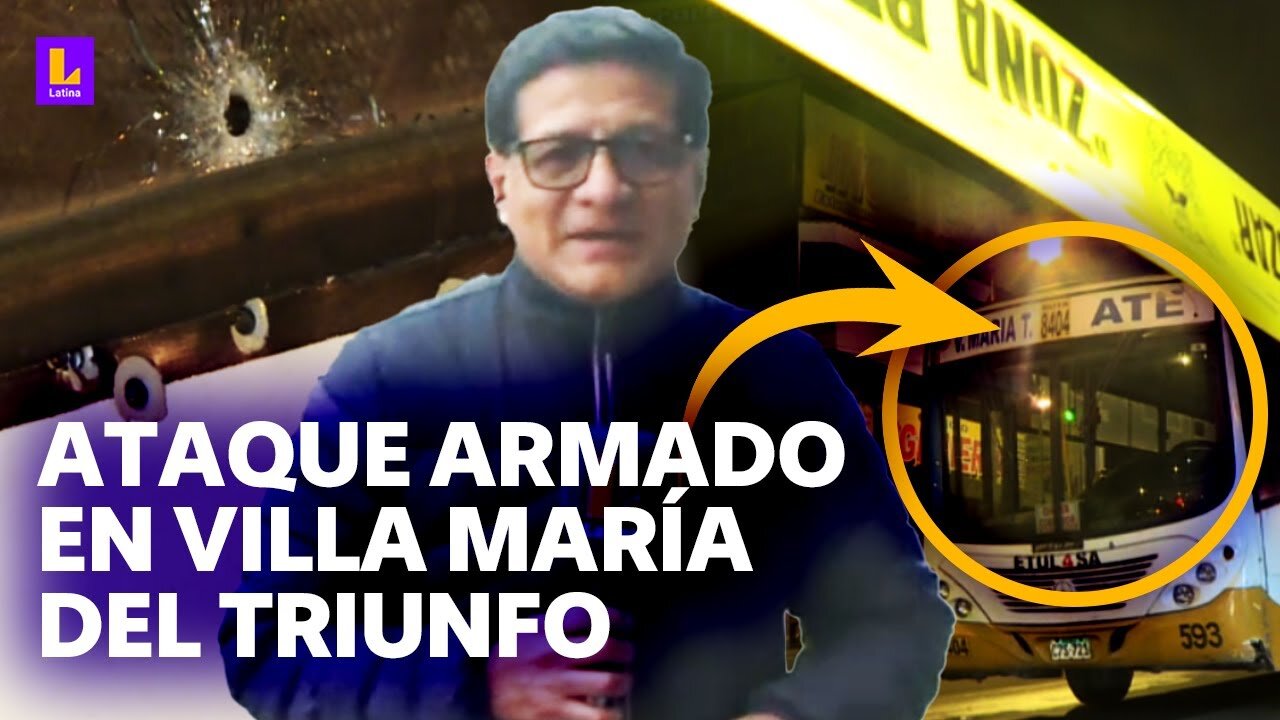 Motociclistas disparan contra bus: Presuntos extorsionadores atacan en Villa María del Triunfo