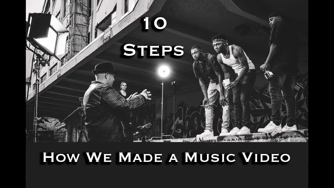 How We Made a Music Video- 10 Steps on How to Make One On Your Own!