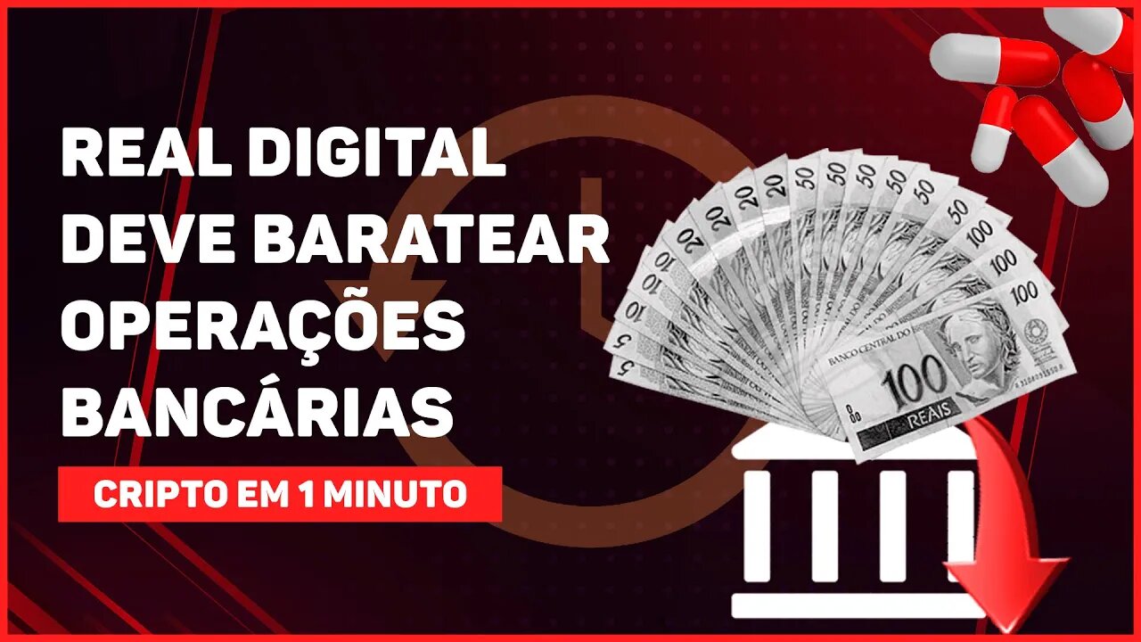 C1: REAL DIGITAL DEVE BARATEAR OPERAÇÕES BANCÁRIAS