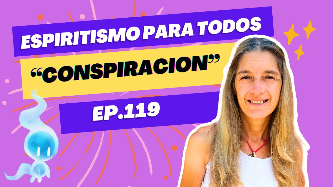 CONSPIRACION - ep.119 - 11-06-2024 - Espiritismo para Todos con Alejandra Ricciuti