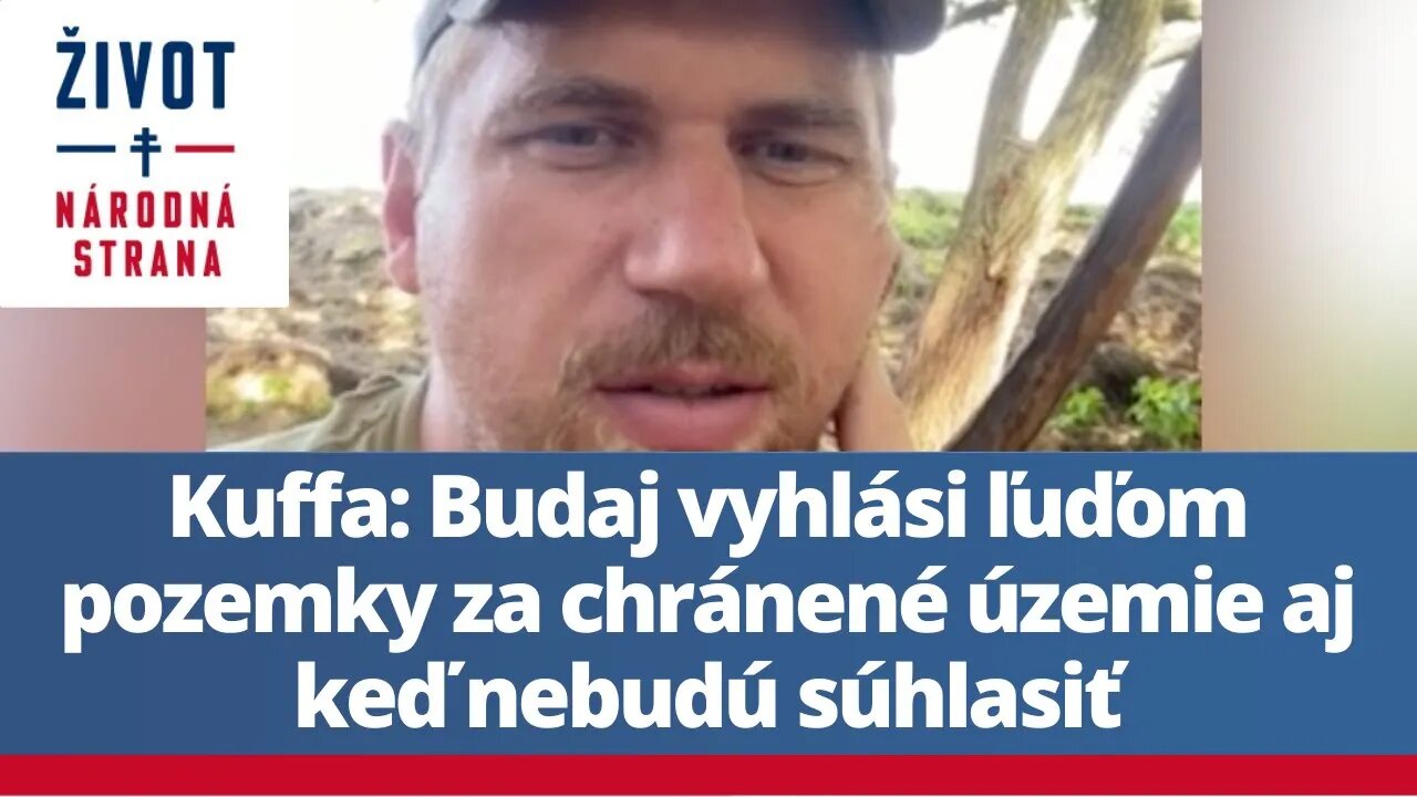 Kuffa: Budaj vyhlási ľuďom pozemky za chránené územie aj keď nebudú súhlasiť