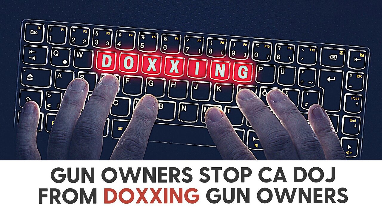 Gun Owners stop CA DOJ from doxxing gun owners