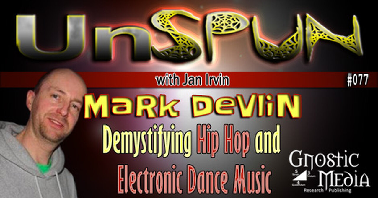 UnSpun 077 – Mark Devlin: “Demystifying Hip Hop and Electronic Dance Music”