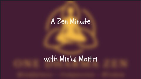 A Zen Minute 10/29/2024