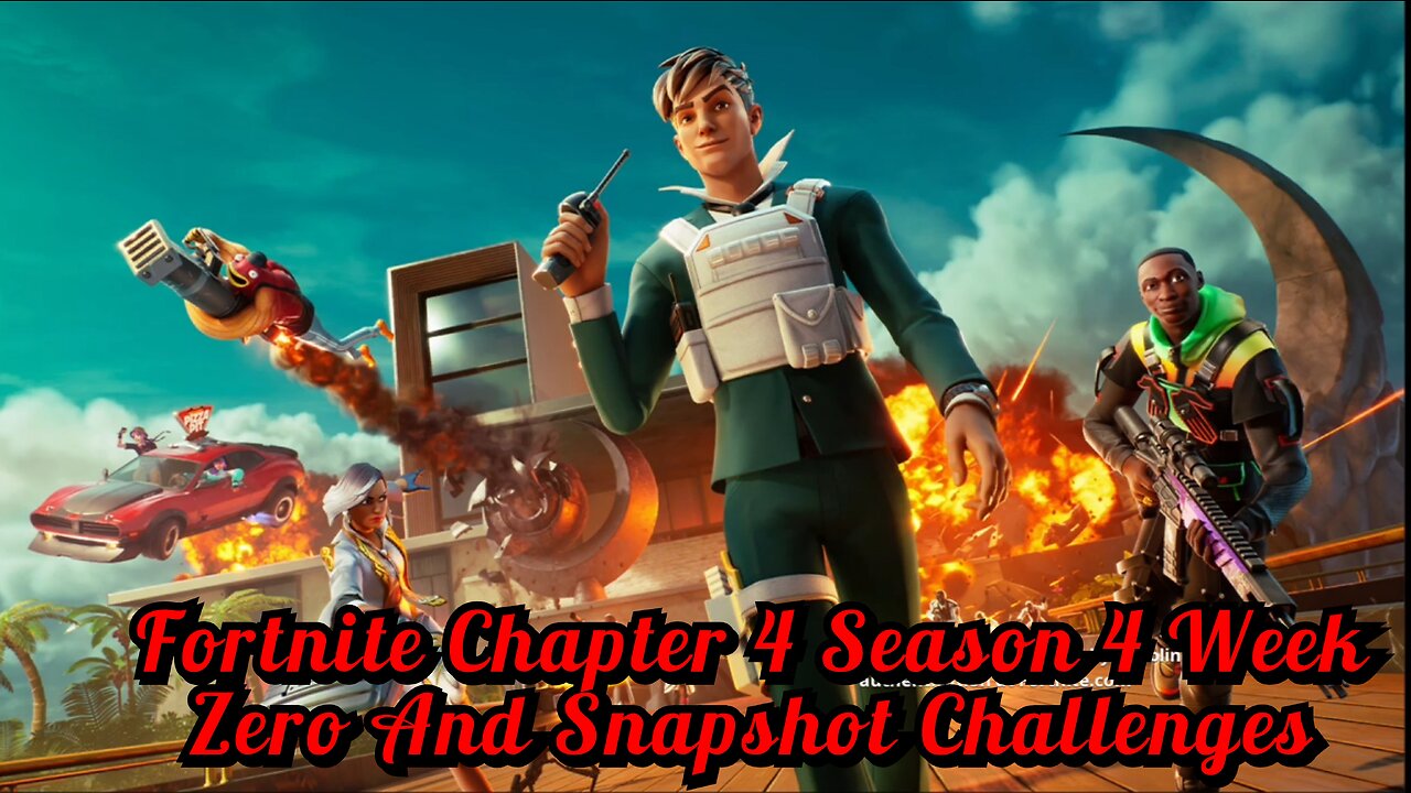 Fortnite Chapter 4 Season 4 Week Zero And Snapshot Challenges