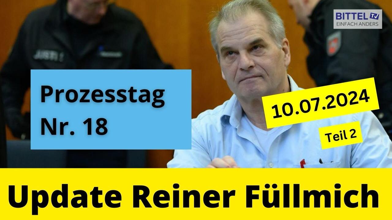 Reiner Fuellmich - Update - Verhandlung vom 10.7.2024 - Teil 2