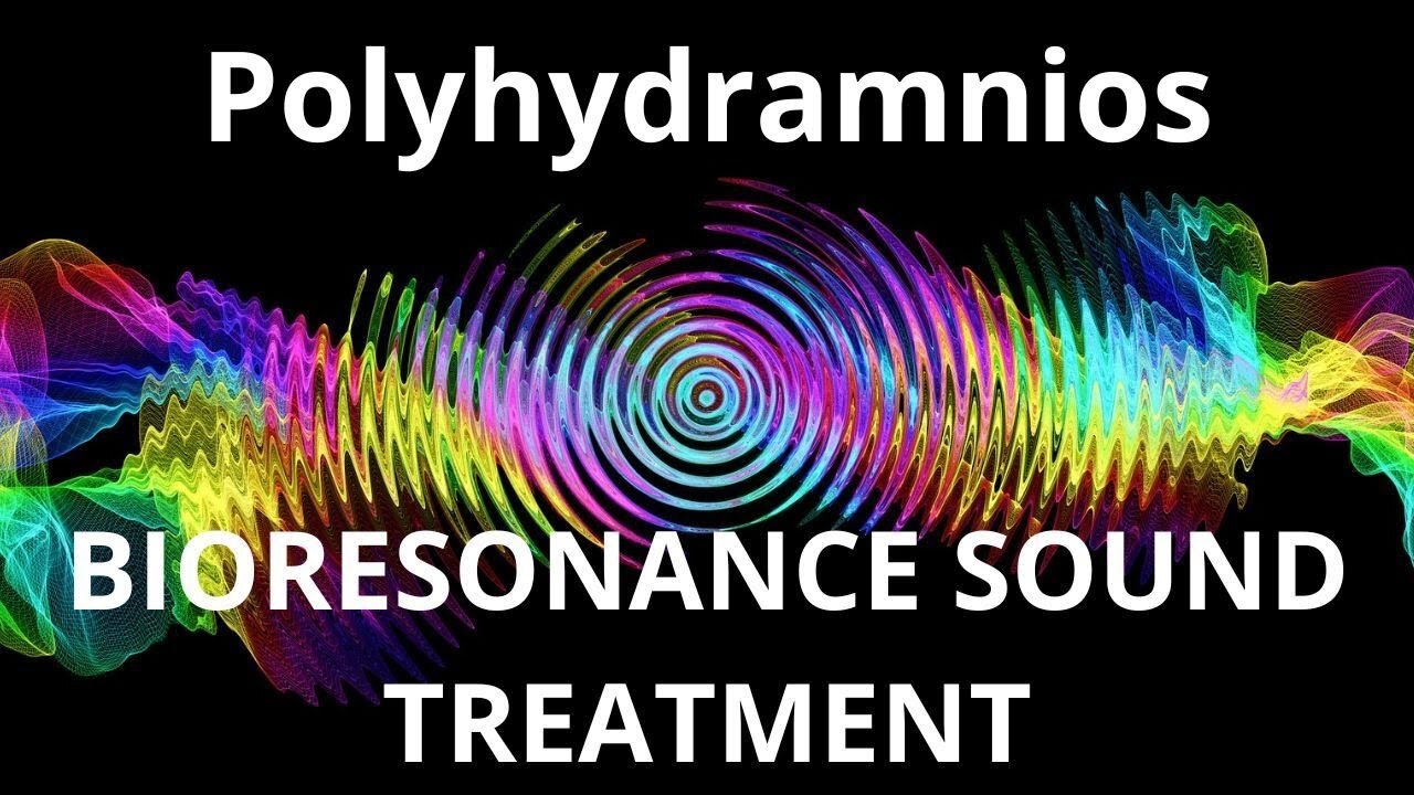 Polyhydramnios _ Bioresonance Sound Therapy _ Sounds of Nature