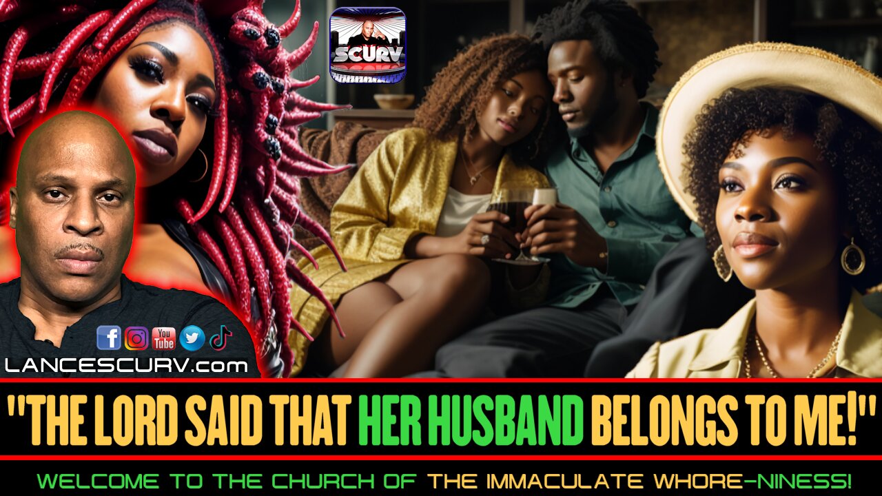 "THE LORD SAID THAT HER HUSBAND BELONGS TO ME!" | LANCESCURV