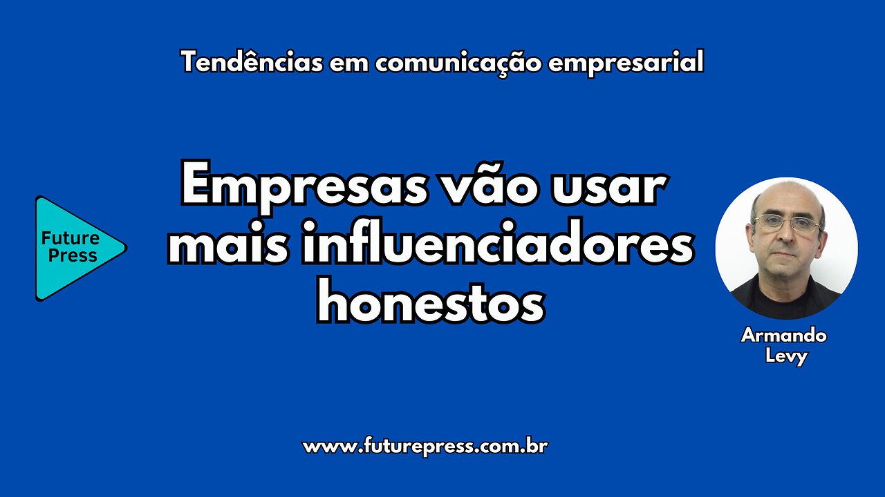 Empresas vão usar mais influenciadores honestos