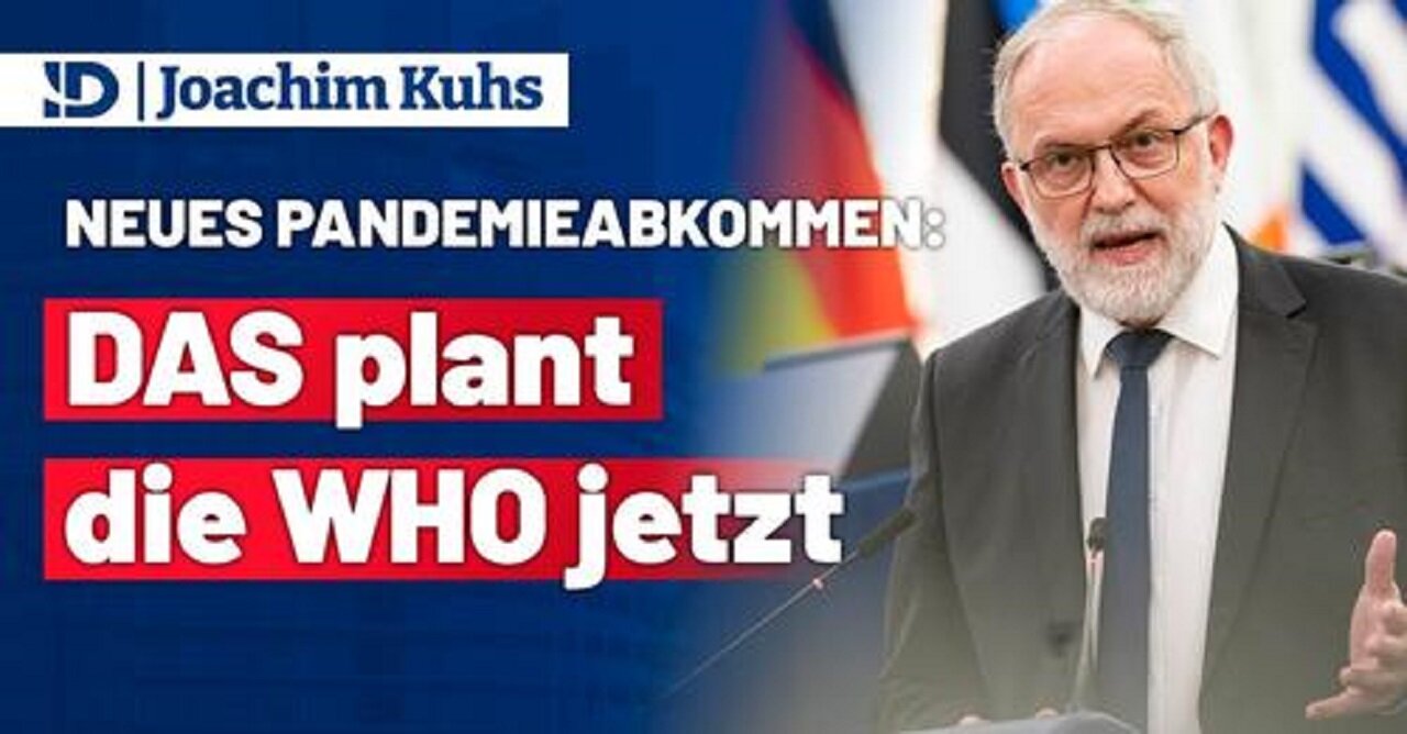 𝐉𝐨𝐚𝐜𝐡𝐢𝐦 𝐊𝐮𝐡𝐬 ▶️ Neues Pandemieabkommen: DAS plant die WHO!