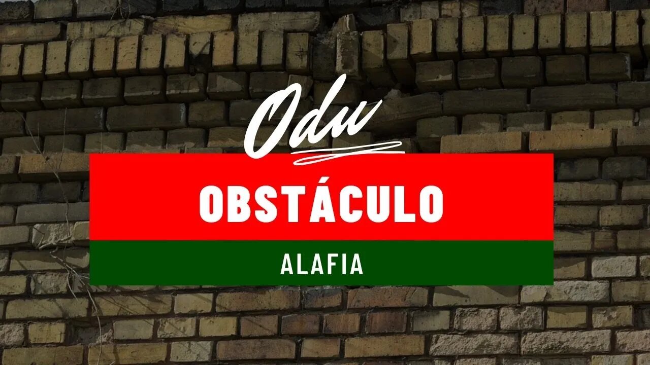 Estudos dos Odus de obstáculo. Odu Alafia.