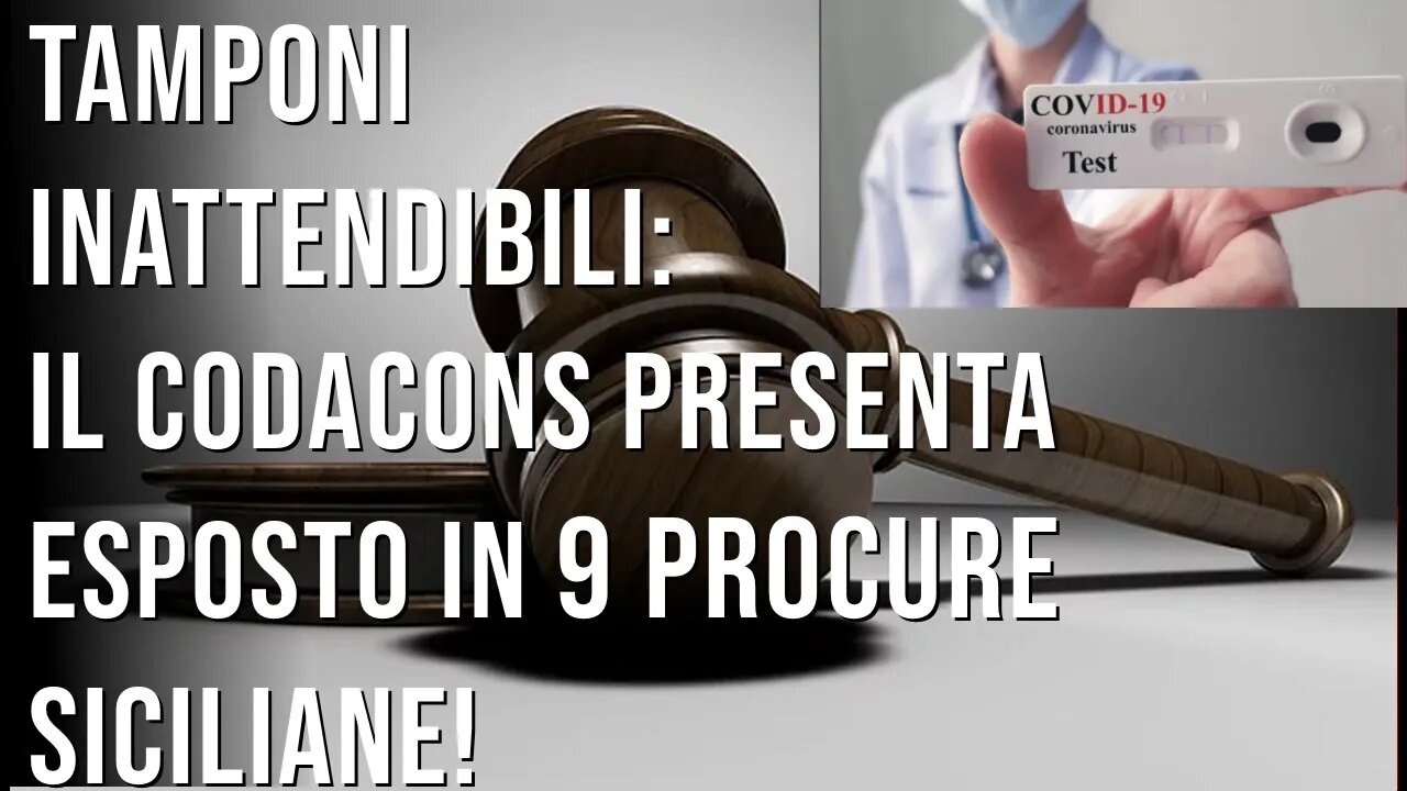 Tamponi Inattendibili: Codacons presenta esposto in 9 Procure Siciliane!