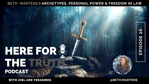 Episode 26 - Beth Martens | Archetypes, Personal Power & Freedom In Law