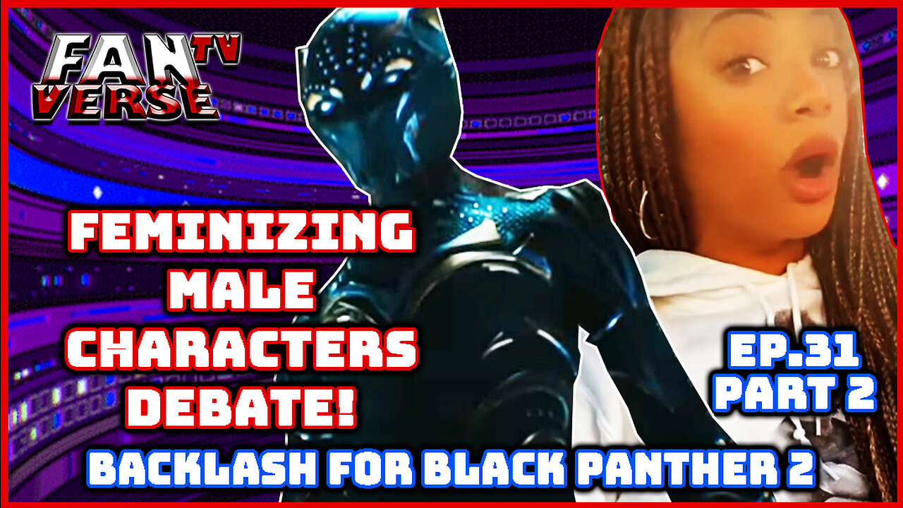 BLACKLASH FOR BLACK PANTHER 2 w/ IDENTITY POLITICS! Ep. 31, Part 2