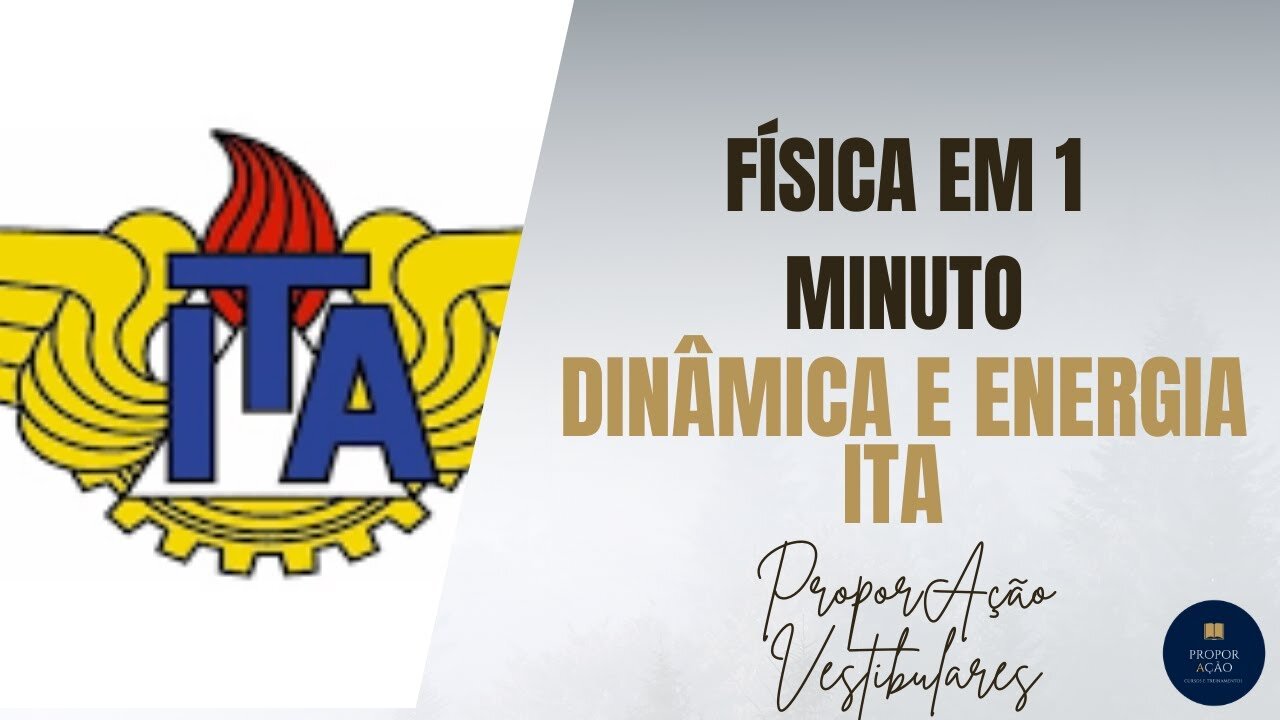 ITA FÍSICA - DINÂMICA E ENERGIA