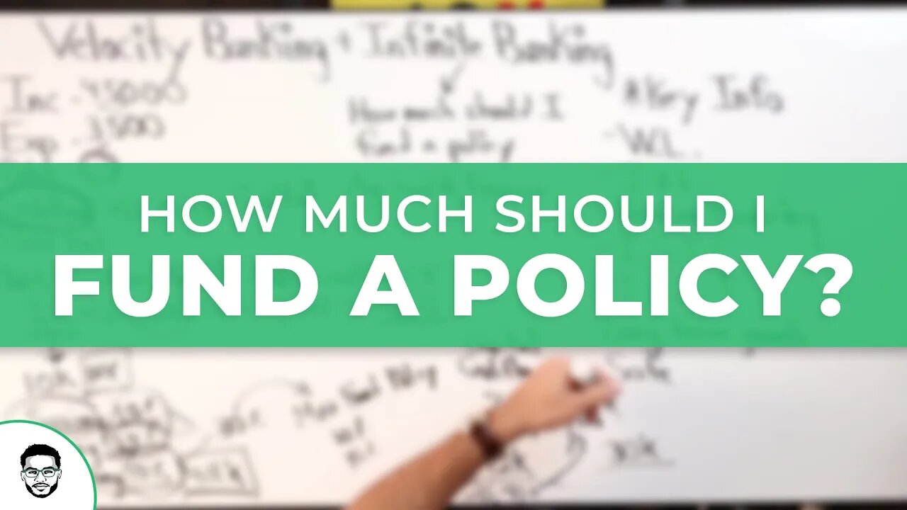 How Much Should I Fund A Policy?