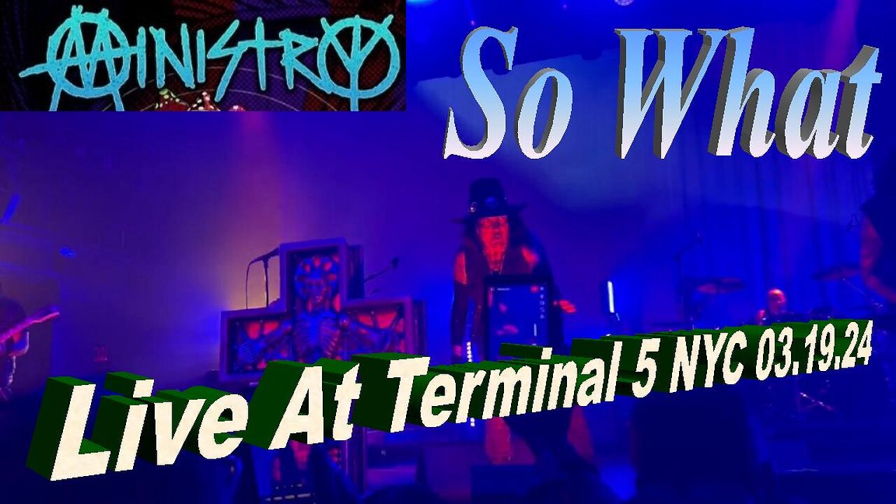 Ministry - So What (Live At Terminal 5 NYC 03/19/24)