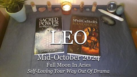 LEO - Self-Loving Your Way Out Of Drama - Mid-October 2024