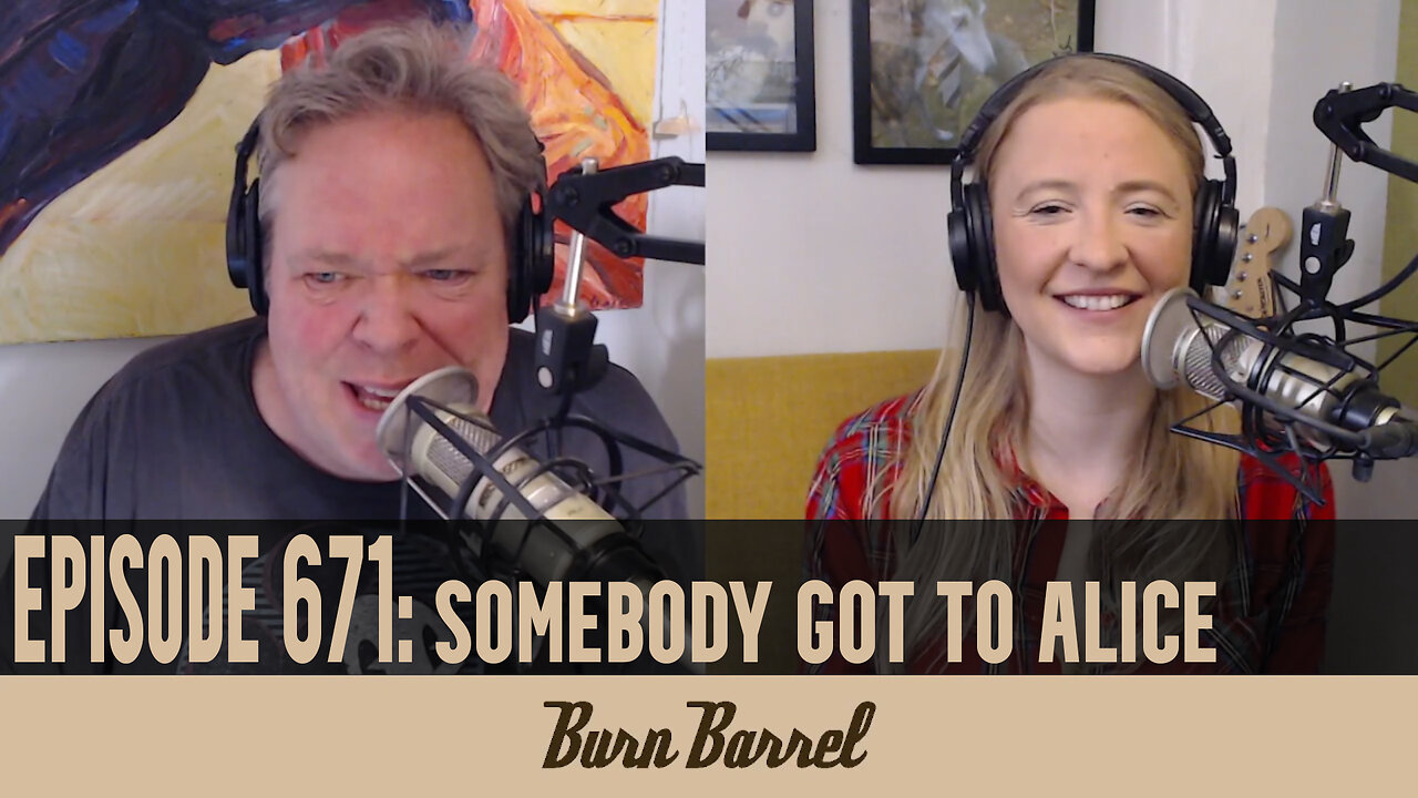 EPISODE 671: Somebody Got to Alice