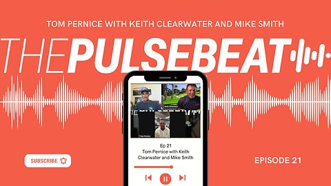 Ep. 21 Pulsebeat - Tom Pernice with Keith Clearwater and Mike Smith