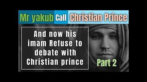 Mr yakub call christian Prince part 2