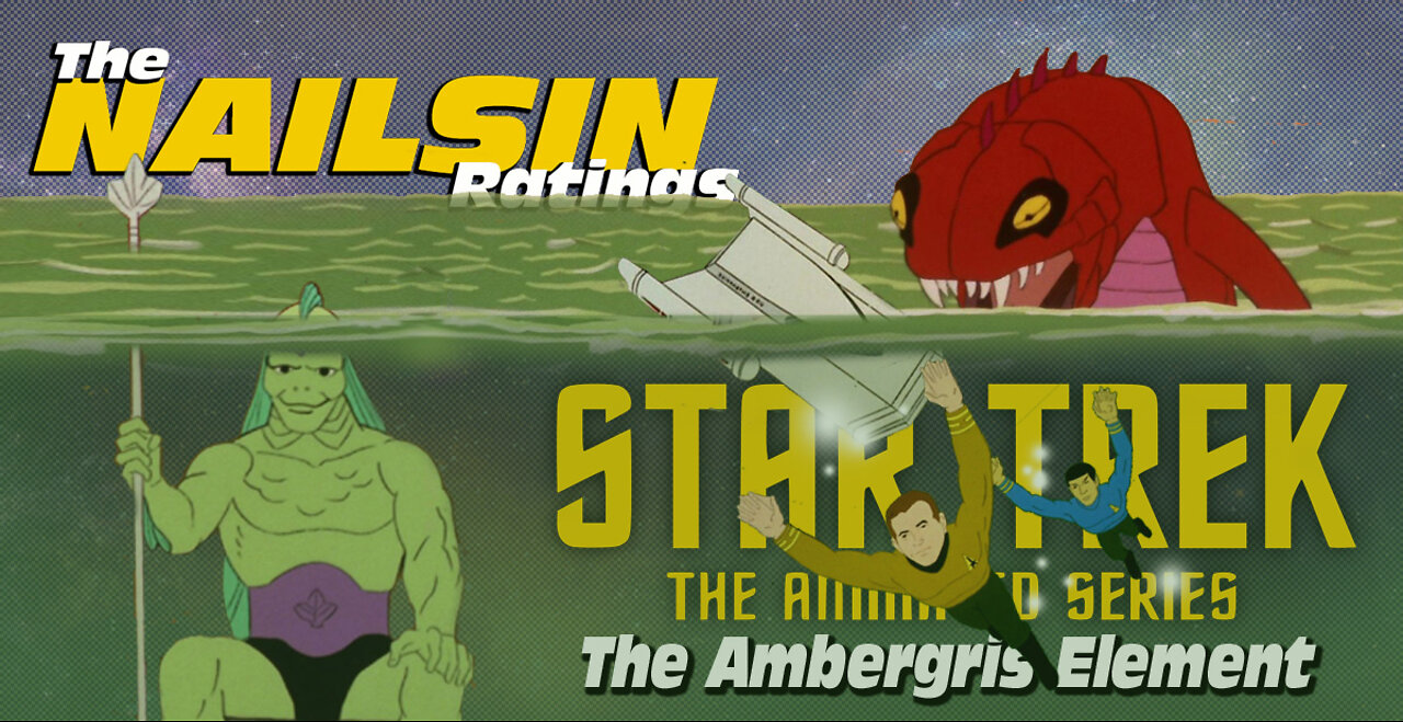 The Nailsin Ratings: Star Trek - The Ambergris Element