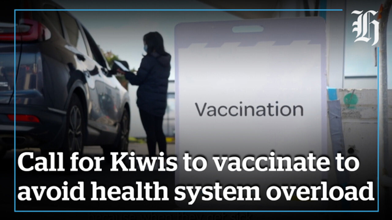 Kiwis urged to vaccinate to avoid overloading health system