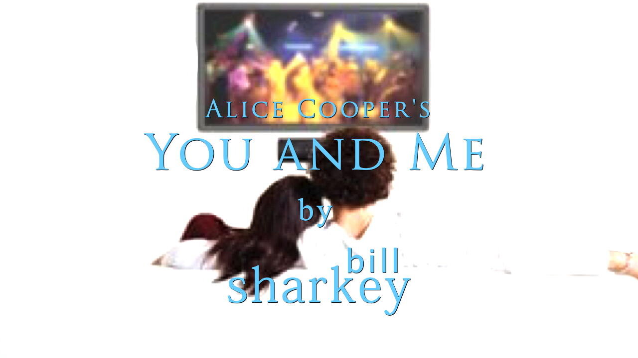 You and Me - Alice Cooper (cover-live by Bill Sharkey)