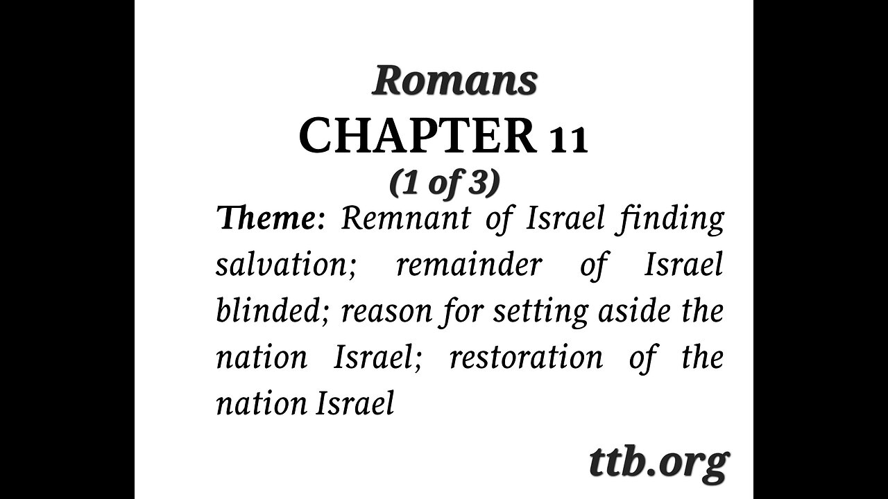 Romans Chapter 11 (Bible Study) (1 of 3)