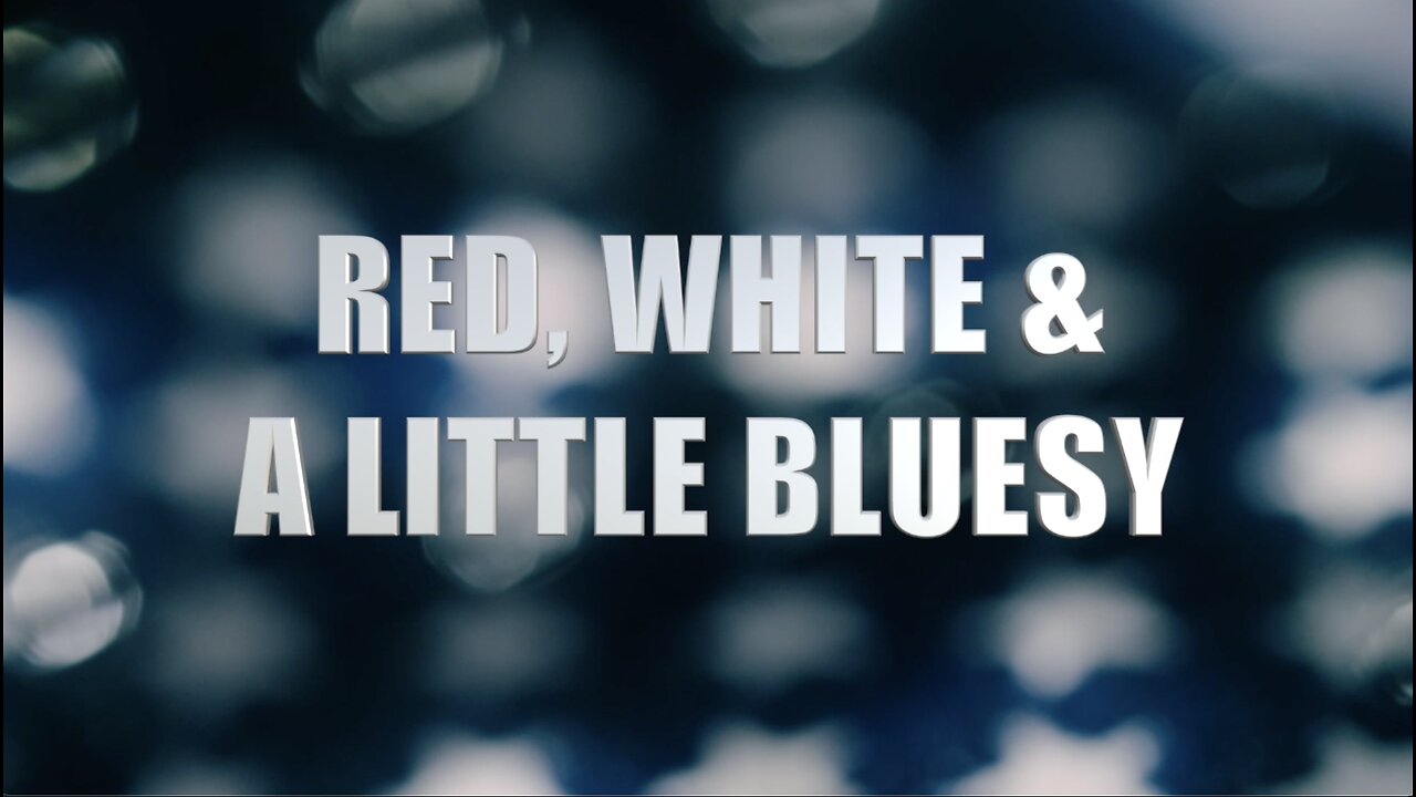 Red White & a Little Bluesy