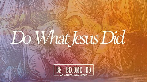 Time & Energy | Do What Jesus Did