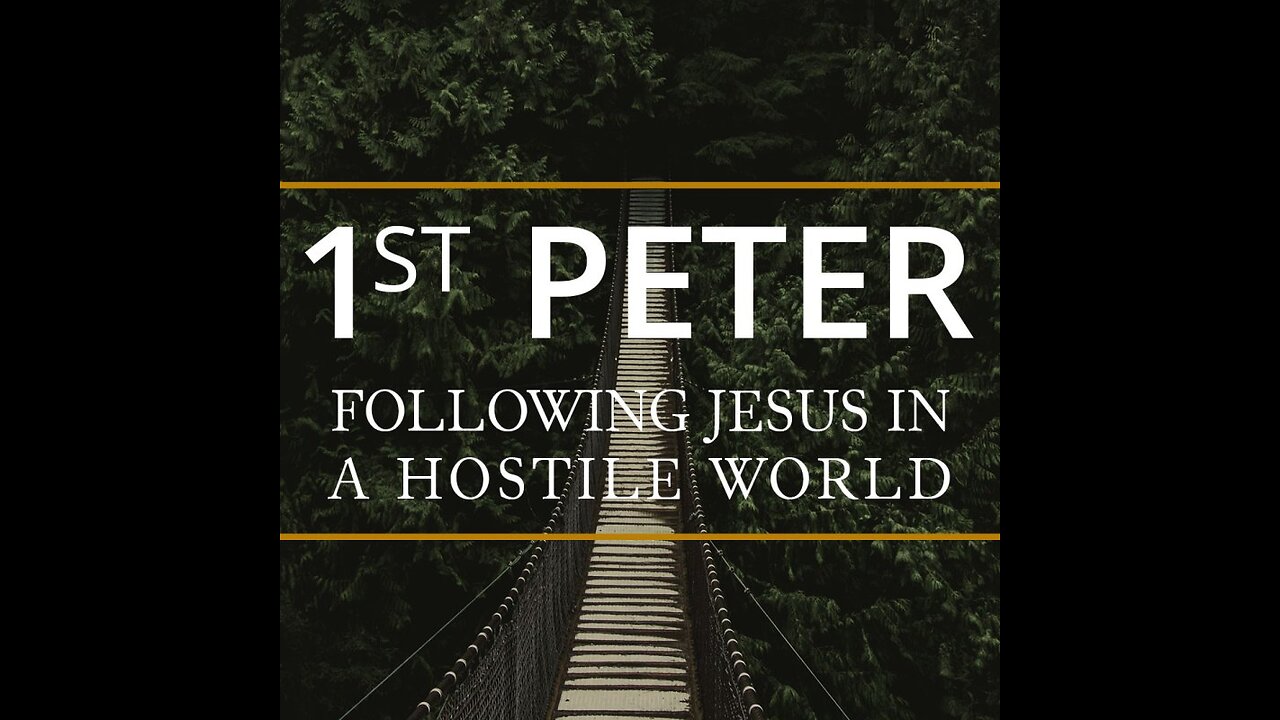 Living in a Hostile World - 1 Peter 4:7-11