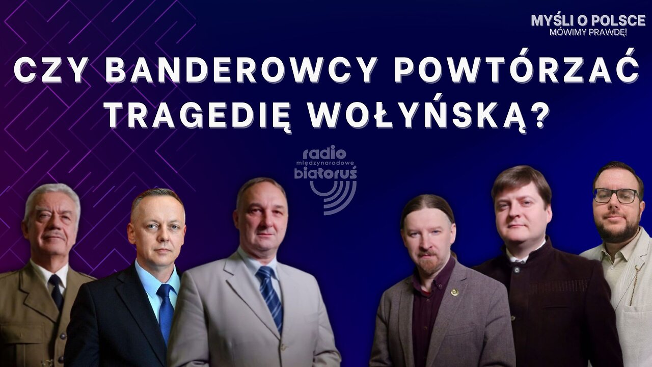 Czy Banderowcy powtórzać tragedię wołyńską? | Myśli o Polsce