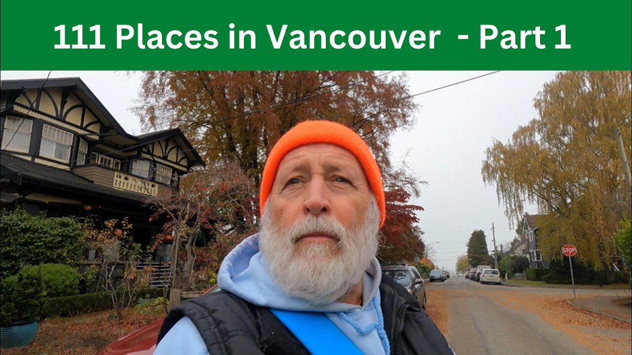 111 Places in Vancouver you must not miss - let’s go together - Part 1