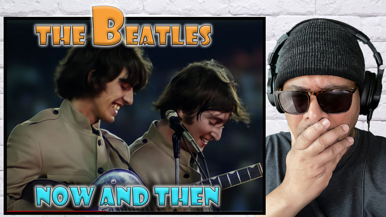 The Beatles - Now And Then Reaction!