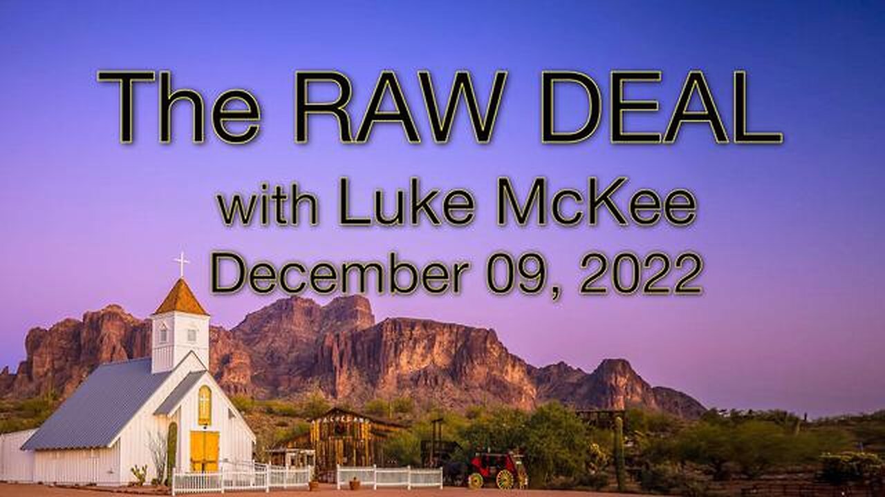 The Raw Deal (9 December 2022) with Luke McKee