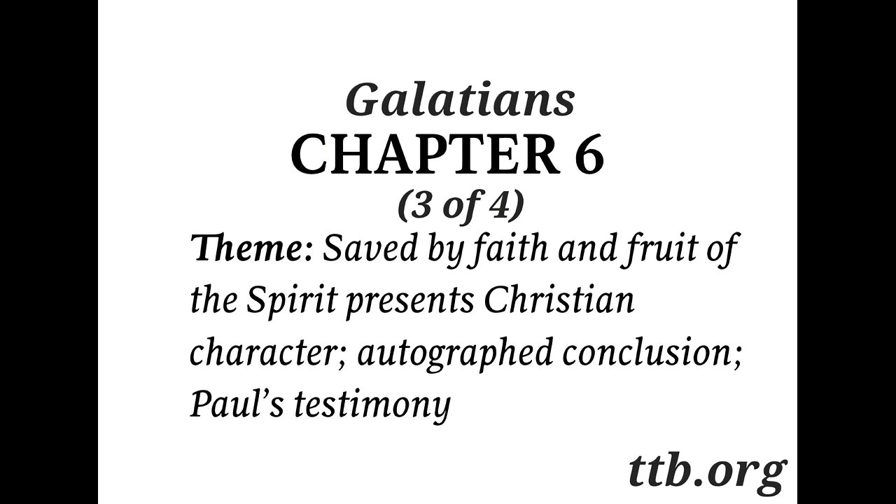 Galatians Chapter 6 (Bible Study) (3 of 4)