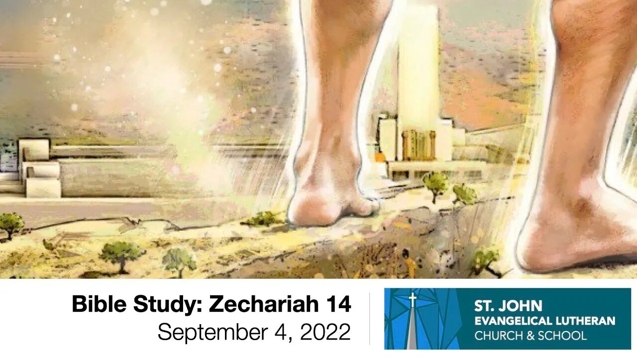 Bible Study: Zechariah 14 — September 4, 2022